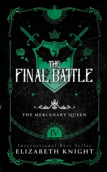 The Final Battle - Book #4 of the Mercenary Queen