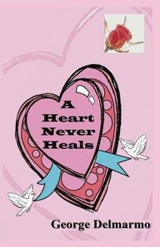 Paperback A Heart Never Heals Book