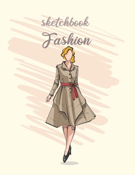 sketchbook fashion: for draw and doodle fashion /  Sketchbook for Artists