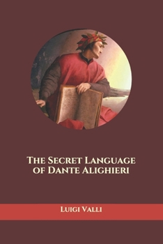 Paperback The Secret Language of Dante Alighieri Book