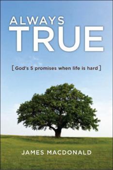 Paperback Always True: God's 5 Promises When Life Is Hard Book