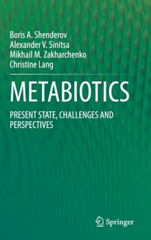 Hardcover Metabiotics: Present State, Challenges and Perspectives Book