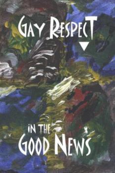 Paperback Gay Respect in the Good News Book