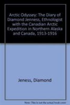 Paperback Arctic Odyssey: The Diary of Diamond Jenness, 1913-1916 Book