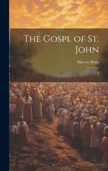 Hardcover The Gospl of St. John: 2 Book