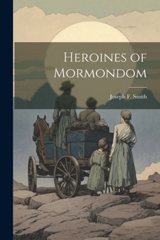 Paperback Heroines of Mormondom Book