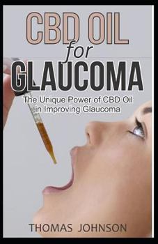 Paperback CBD for Glaucoma: The Unique Power of CBD Oil in Improving Glaucoma Book