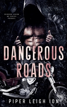 Dangerous Roads (Crimson Legion MC)