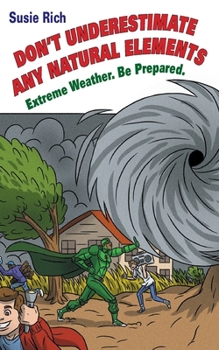 Paperback Duane: Don't Underestimate Any Natural Elements: Extreme Weather. Be Prepared Book