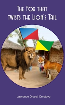 Paperback The Fox that twists the Lion's Tail Book