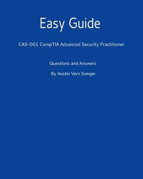 Paperback Easy Guide: Cas-001 Comptia Advanced Security Practitioner: Questions and Answers Book