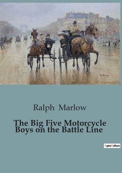 Paperback The Big Five Motorcycle Boys on the Battle Line Book
