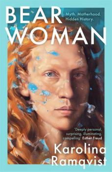 Paperback Bear Woman: A moving and powerful exploration of motherhood and the female experience Book