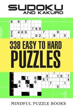 Paperback Sudoku and Kakuro: 338 Easy to Hard Puzzles Book