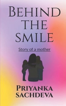Paperback Behind the smile: Story of a mother Book