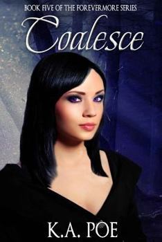 Paperback Coalesce (Forevermore, Book Five) Book