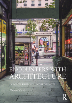 Paperback Encounters with Architecture: Insights from a Hundred Places Book