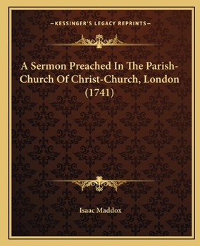 Paperback A Sermon Preached In The Parish-Church Of Christ-Church, London (1741) Book