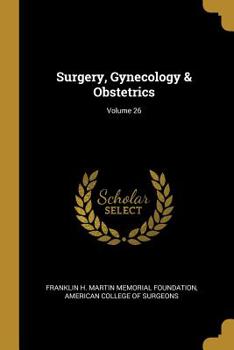 Paperback Surgery, Gynecology & Obstetrics; Volume 26 Book