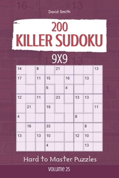 Paperback Killer Sudoku - 200 Hard to Master Puzzles 9x9 vol.25 Book