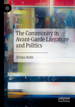Paperback The Community in Avant-Garde Literature and Politics Book