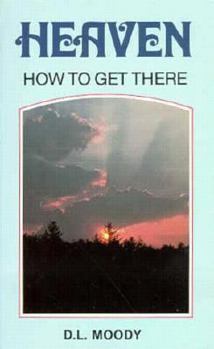 Paperback Heaven How to Get There Book