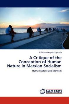 Paperback A Critique of the Conception of Human Nature in Marxian Socialism Book