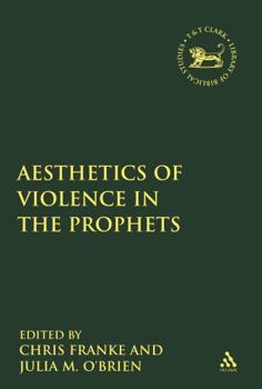 Hardcover The Aesthetics of Violence in the Prophets Book