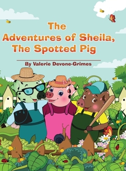 Hardcover The Adventures of Sheila, The Spotted Pig [Large Print] Book