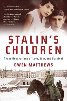 Paperback Stalin's Children: Three Generations of Love, War, and Survival Book