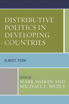 Hardcover Distributive Politics in Developing Countries: Almost Pork Book