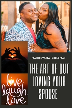 Paperback The Art of Out Loving Your Spouse Book