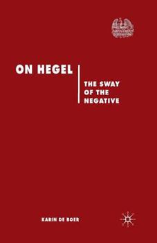 Paperback On Hegel: The Sway of the Negative Book