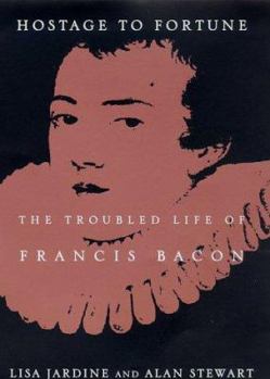 Paperback Hostage to Fortune: The Troubled Life of Francis Bacon Book