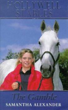 The Gamble - Book #2 of the Hollywell Stables