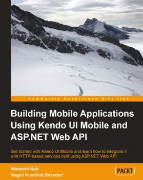 Paperback Building Mobile Applications Using Kendo Ui Mobile and ASP.Net Web API Book