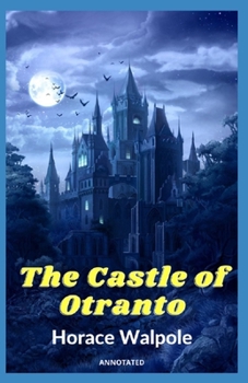 Paperback The Castle of Otranto Annotated Book