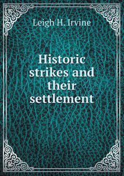 Paperback Historic strikes and their settlement Book