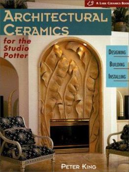 Hardcover Architectural Ceramics for the Studio Potter: Designing, Building, Installing Book