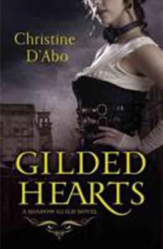 Gilded Hearts - Book #1 of the Shadow Guild