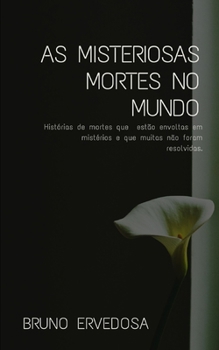 Paperback As Misteriosas Mortes no Mundo [Portuguese] Book