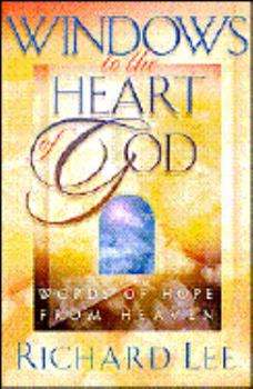 Paperback Windows to the Heart of God: Words of Hope from Heaven Book