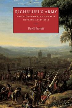 Paperback Richelieu's Army: War, Government and Society in France, 1624 1642 Book