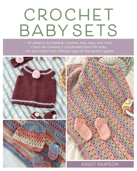 Paperback Crochet Baby Sets: 30 Patterns for Blankets, Booties, Hats, Tops, and More Book