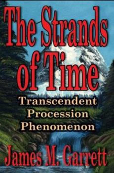 Paperback The Strands of Time: Transcendent Procession Phenomenon Book