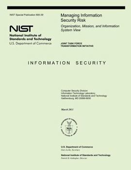 Paperback Managing Information Security Risk: Organization, Mission, and Information System View Book