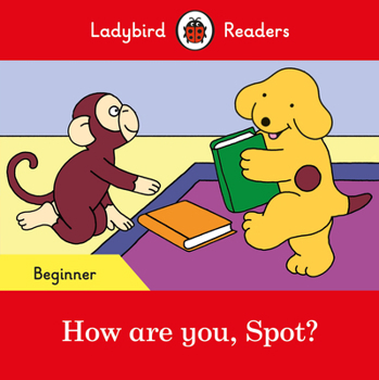 Paperback How are you Spot Ladybird Readers Beg Book