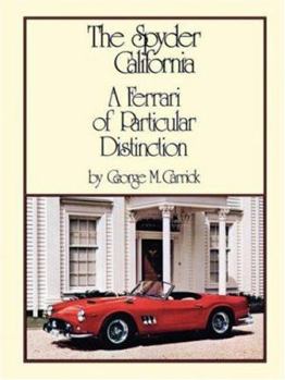 The spyder California, a Ferrari of particular distinction
