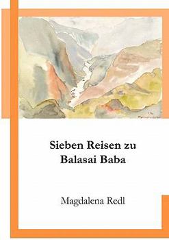 Paperback Sieben Reisen zu Balasai Baba [German] Book