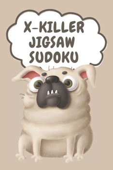 Paperback X-Killer Jigsaw Sudoku: 180 Puzzles [Funny Buldog Series] Book
